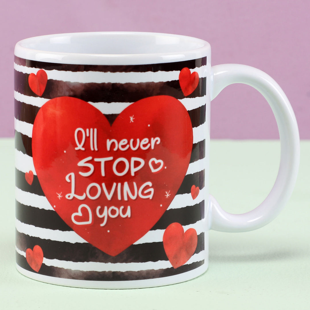 Romantic 'Will Never Stop Loving You' Ceramic Mug - Perfect Gift for Loved Ones